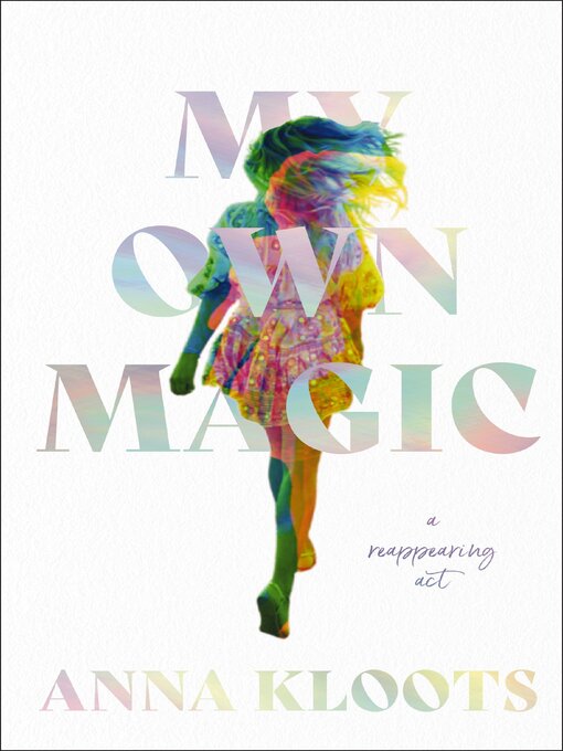 Title details for My Own Magic by Anna Kloots - Available